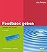 Feedback geben. Strategien und Übungen