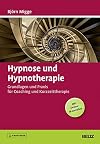 Hypnose und Hypnotherapie: Grundlagen und Praxis für Coaching und Kurzzeittherapie. Mit E-Book inside und Online-Materialien