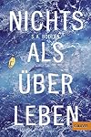 Nichts als Uberleben (German Edition)