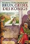 Brun, Geisel des Königs im Reiche der Franken: Vom Königreich der Franken zum Kaiserreich von Aachen