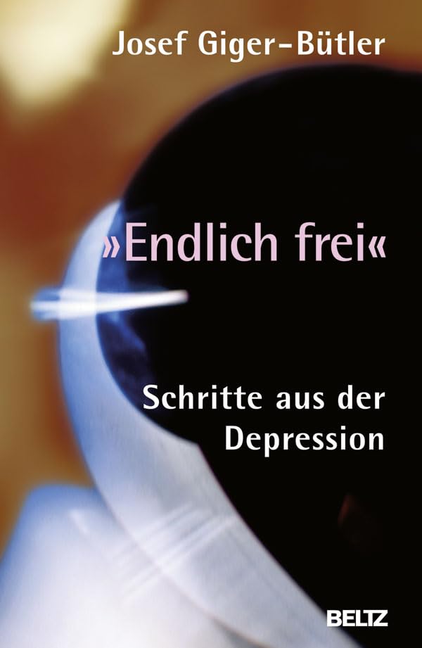»Endlich frei«: Schritte aus der Depression