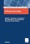 Entrepreneurship. Modelle, Umsetzung, Perspektiven,