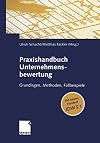 Praxishandbuch unternehmensbewertung : grundlagen, methoden, fallbeispiele