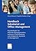 Handbuch Sekretariat und Office Management: Der Praxisleitfaden für effiziente Büroorganisation, wirksame Chefentlastung und erfolgreiche Assistenz im Management 
