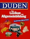 Duden Lexikon der Allgemeinbildung. Bescheid wissen, mitreden können