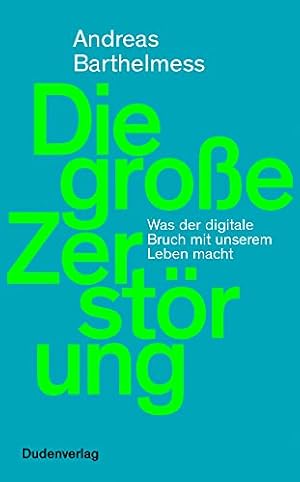 „Die große Zerstörung“ von Andreas Barthelmess