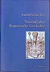 Tausend Jahre pommersche Geschichte (Veröffentlichungen der historischen Kommission für Pommern : Reihe V, Band 31)