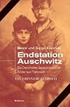 Endstation Auschwitz : Die Deportation deutscher und osterreichischer judischer Kinder aus Frankreich :Ein Erinnerungsbuch Auschwitz