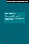 Gesetz und Herrschaft : die Entstehung des Gesetzgebungsstaates am Beispiel Tirols