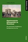 Napoleonische Elitenpolitik im Rheinland : die protestantische Geistlichkeit im Roerdepartement 1802-1814