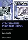 Expeditionen in andere Welten : Sowjetische abenteuerliteratur und science-fiction von der Oktoberrevolution bis in die Stalinzeit