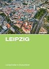 Leipzig : eine landeskundliche Bestandsaufnahme im Raum Leipzig