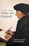 Näher am Original?: Der Streit um den richtigen Urtext der Bibel