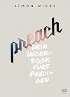 Preach: Dein Workbook fürs Predigen