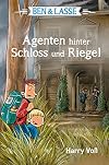 Ben & Lasse - Agenten hinter Schloss und Riegel
