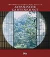 Japanische Gartenkunst : der Garten als Bild