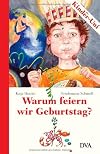 Warum feiern wir Geburtstag?