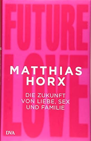 „Future Love“ von Matthias Horx