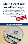 Mein Recht auf Sozialleistungen: Grundsicherung für Arbeitsuchende.Sozialhilfe. Sonstige Sozialleistungen: Grundsicherung für Arbeitssuchende, Sozialhilfe, sonstige Sozialleistungen