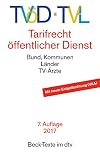 TVöD, TV-L : Tarifrecht öffentlicher Dienst ; [Bund, Kommunen, Länder, TV-Ärzte ; mit Tarifeinigung 2010 TV-Ärzte/VKA] ; Textausgabe
