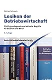 Lexikon der Betriebswirtschaft: 3500 grundlegende und aktuelle Begriffe für Studium und Beruf