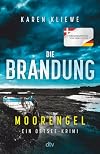 Die Brandung &ndash; Moorengel: Ein Ostsee-Krimi | Spannender Auftakt f&uuml;r das deutsch-d&auml;nische Ermittler-Team Svensson und Ohlsen