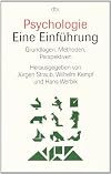 Psychologie. Eine Einf&uuml;hrung: Grundlagen, Methoden, Perspektiven