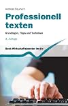 Professionell texten: Grundlagen, Tipps und Techniken