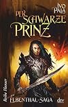 Elbenthal-Saga Der schwarze Prinz (Reihe Hanser)
