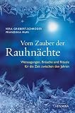 Vom Zauber Der Rauhnchte Weissagungen Rituale Und Bruche Fr Die Zeit Zwischen Den Jahren