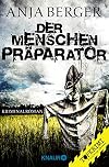 Der Menschen-Präparator: Kriminalroman