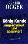 König Kunde angeschmiert und abserviert