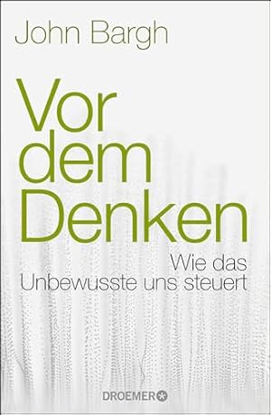 „Vor dem Denken“ von John Bargh