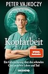 Kopfarbeit: Ein Gehirnchirurg über den schmalen Grat zwischen Leben und Tod