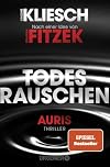 Todesrauschen: Auris - Nach einer Idee von Sebastian Fitzek