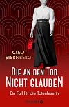 Die an den Tod nicht glauben: Ein Fall für die Totenleserin | Ein historischer Kriminalroman beruhend auf wahren Begebenheiten (Gerichtsmedizinerin Perdita Menke ermittelt, Band 1)