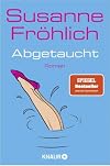 Abgetaucht: Roman (Ein Andrea Schnidt Roman 11) (German Edition)