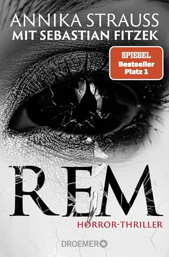 REM Horror-Thriller | Psychothriller-Bestseller-Autor Sebastian Fitzek meets Horror-Queen Annika Strauss. Nervenkitzel garantiert