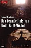 Das Vermächtnis von Mont Saint-Michel.