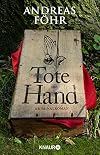 Tote Hand: Kriminalroman (Ein Wallner & Kreuthner Krimi, Band 8)