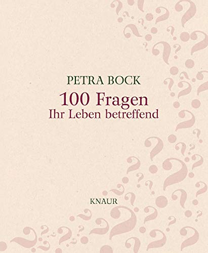 100 Fragen Ihr Leben betreffend