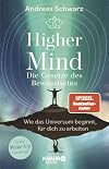 Higher Mind. Die Gesetze des Bewusstseins: Wie das Universum beginnt, für dich zu arbeiten | Deine Wake-up-Challenge: Finde mit den hermetischen Gesetzen zu deinem Higher-Mind