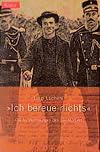 'Ich bereue nichts!'. Die Aufzeichnugen des Sissi-Mörders