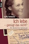 Ich lebe - genügt das nicht?