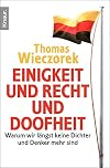 Einigkeit und Recht und Doofheit: Warum wir l&auml;ngst keine Dichter und Denker mehr sind