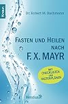 Fasten und heilen nach F.X. Mayr