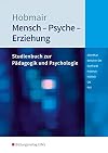Mensch - Psyche - Erziehung. Schülerband: Studienbuch zur Pädagogik und Psychologie
