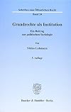 Grundrechte als Institution : ein Beitrag zur politischen Soziologie