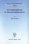 Die Entgeltregulierung im Telekommunikationsgesetz. (Schriften zu Kommunikationsfragen; SKF 28): Dissertationsschrift