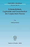 Erforderlichkeit, Legitimität und Umsetzbarkeit des Corpus Juris Florenz eine Analyse am Beispiel des Art. 1 (Betrug zum Nachteil der finanziellen Interessen der Europäischen Gemeinschaften und gleichgestellte Straftaten)
